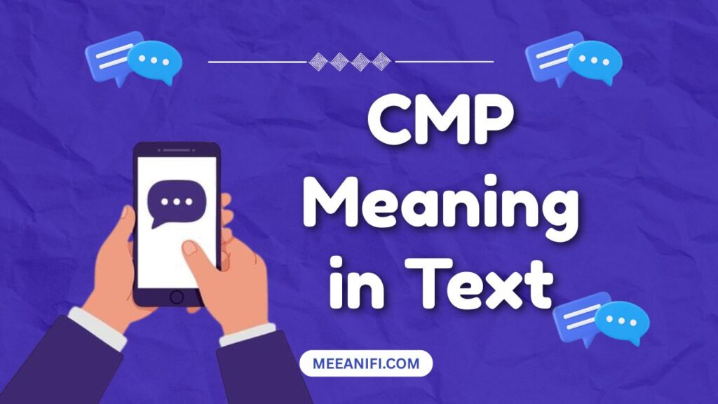 CMP Meaning in Text