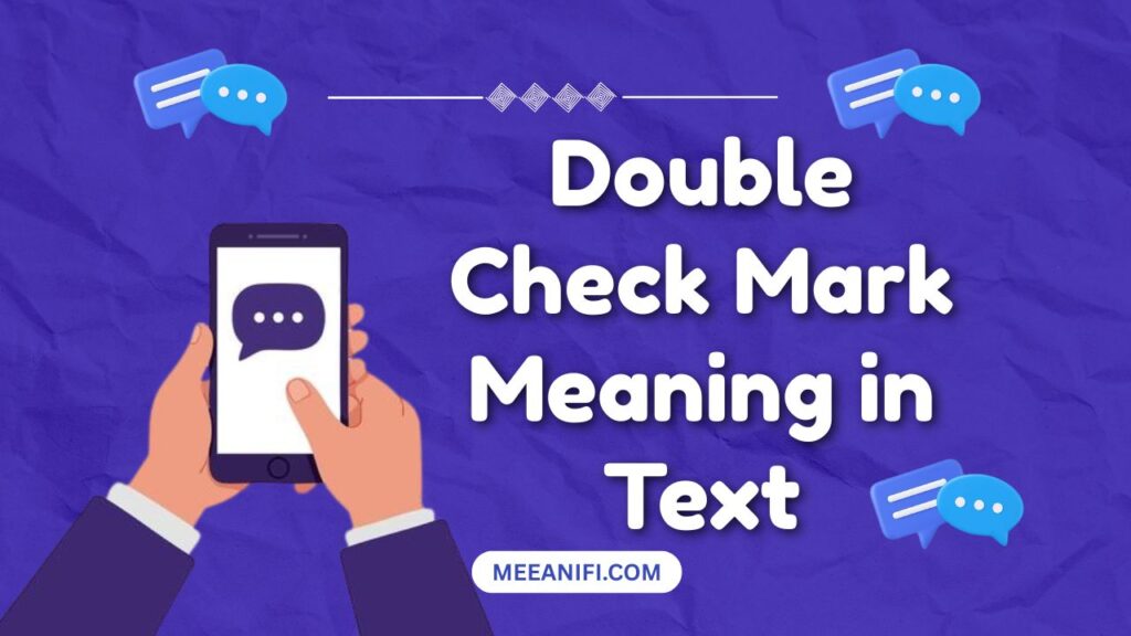 Double Check Mark Meaning in Text
