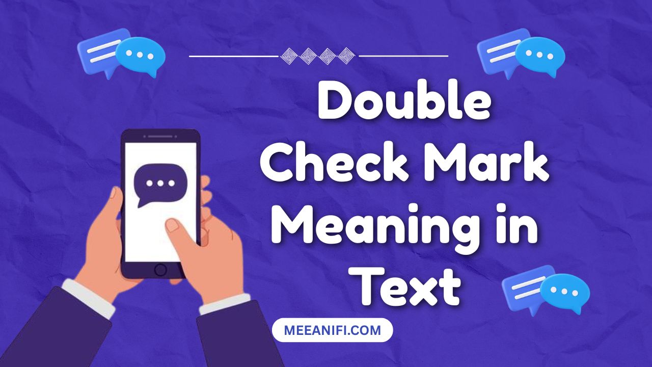 Double Check Mark Meaning in Text
