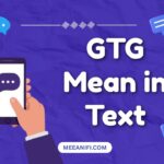 GTG Mean in Text