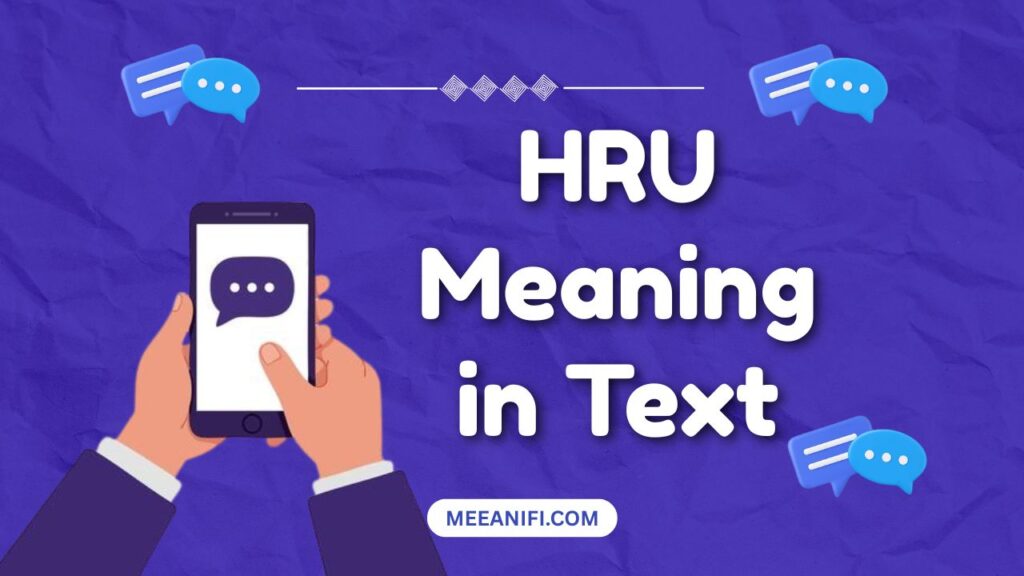 HRU Meaning in Text