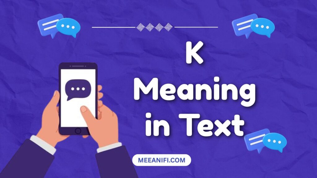 K Meaning in Text