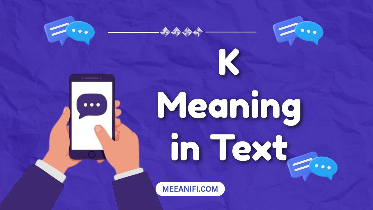 K Meaning in Text