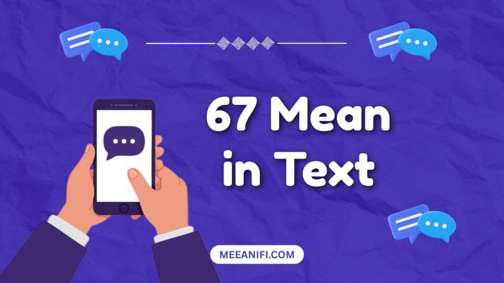 67 Mean in Text