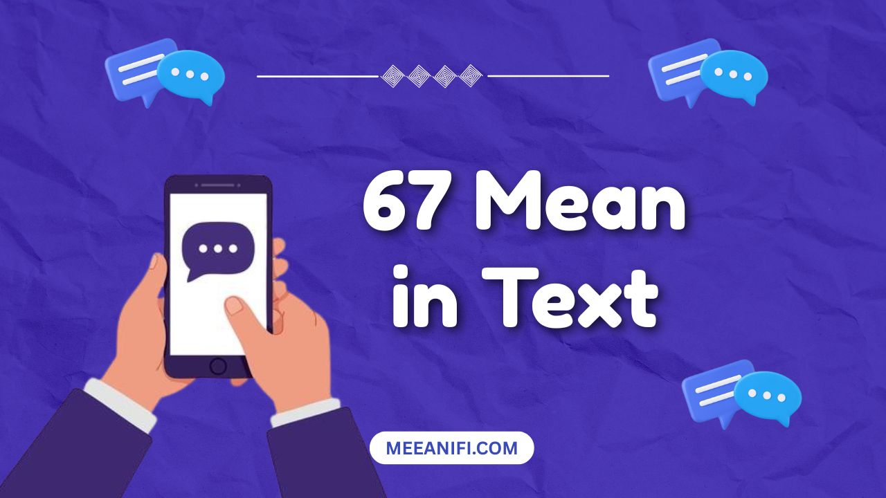 67 Mean in Text