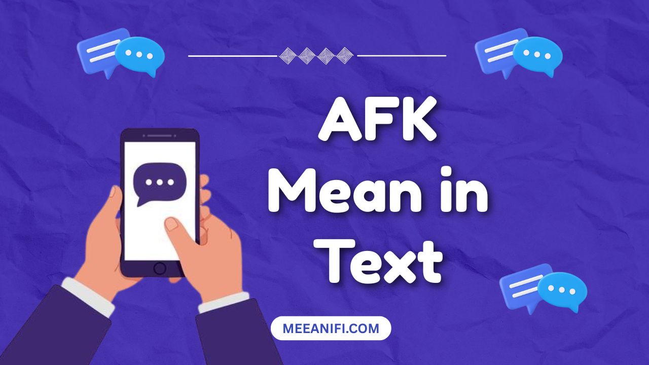 AFK Mean in Text