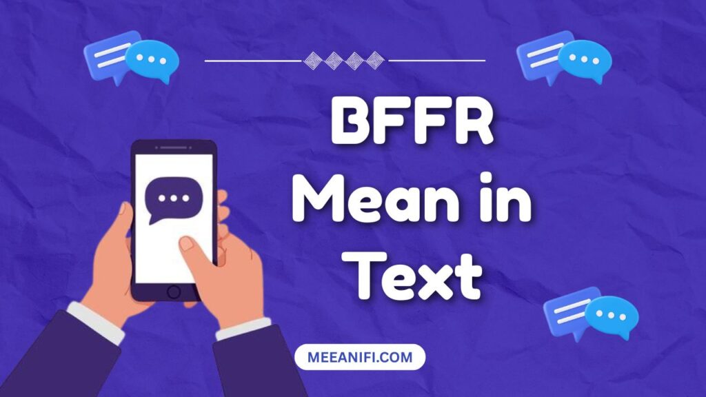 BFFR Mean in Text