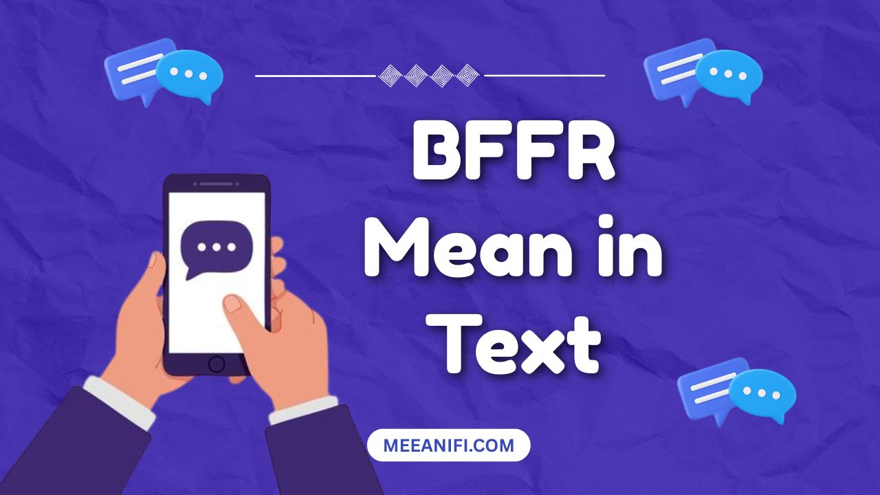 BFFR Mean in Text