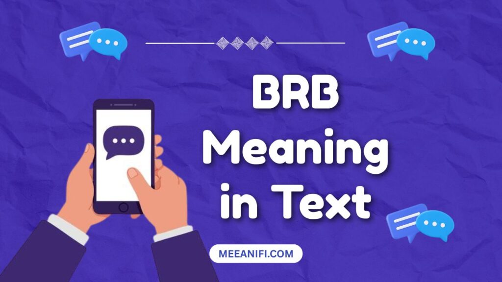 BRB Meaning in Text