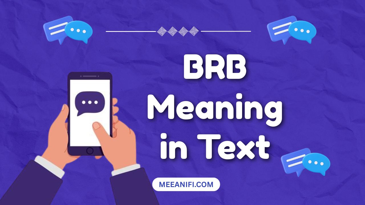 BRB Meaning in Text