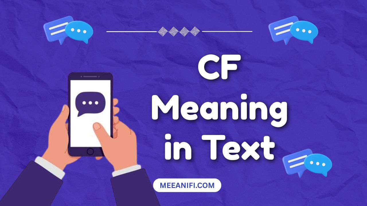 CF Meaning in Text