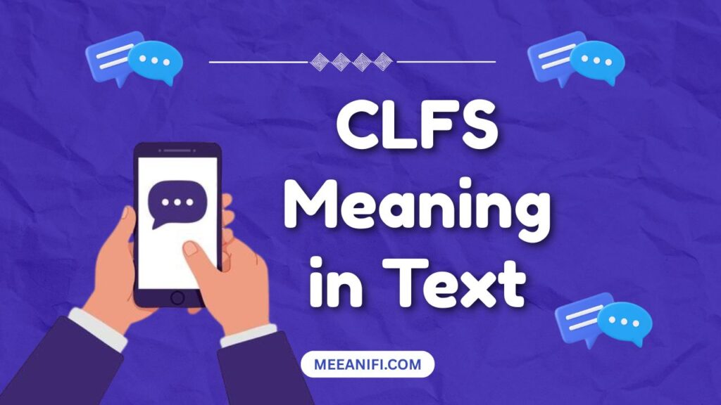 CLFS Meaning in Text