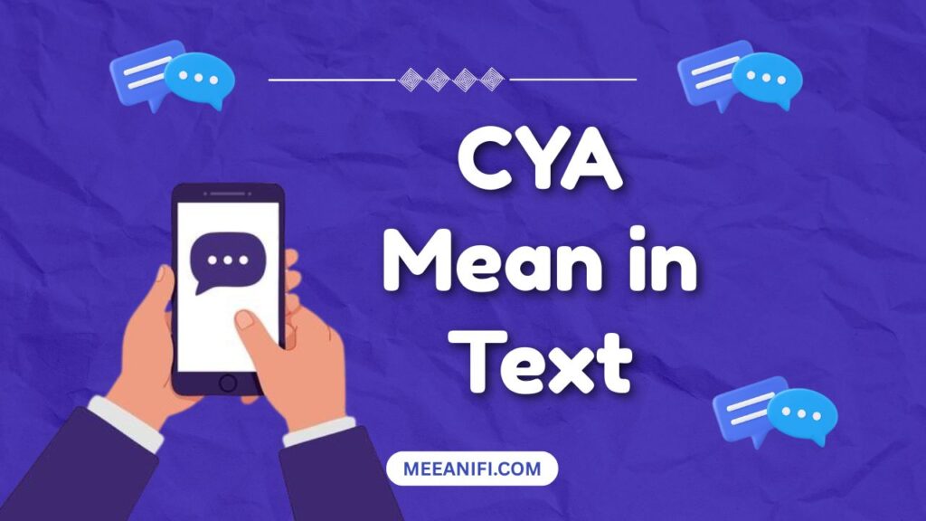 CYA Mean in Text