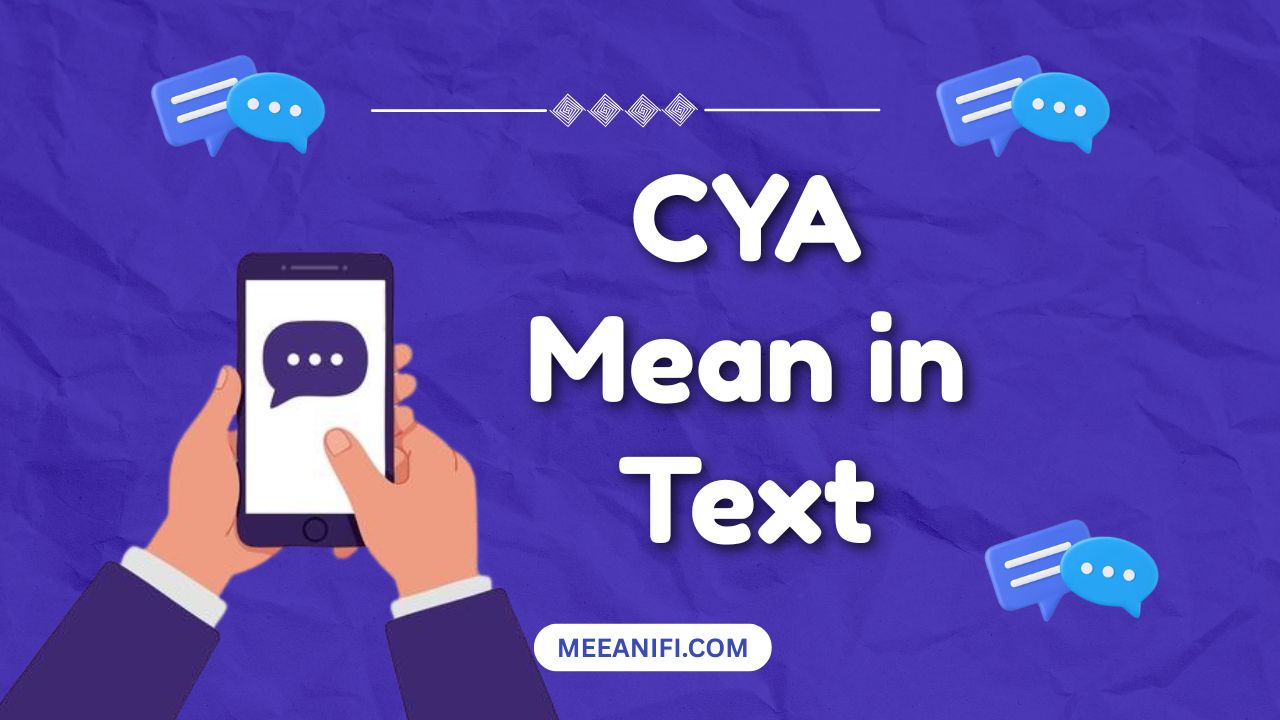 CYA Mean in Text
