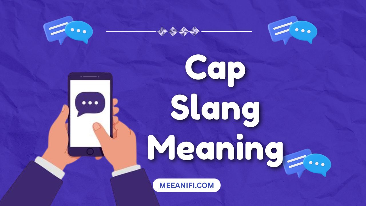 Cap Slang Meaning