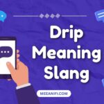 Drip Meaning Slang