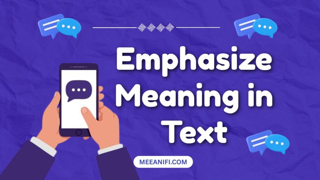 Emphasize Meaning in Text