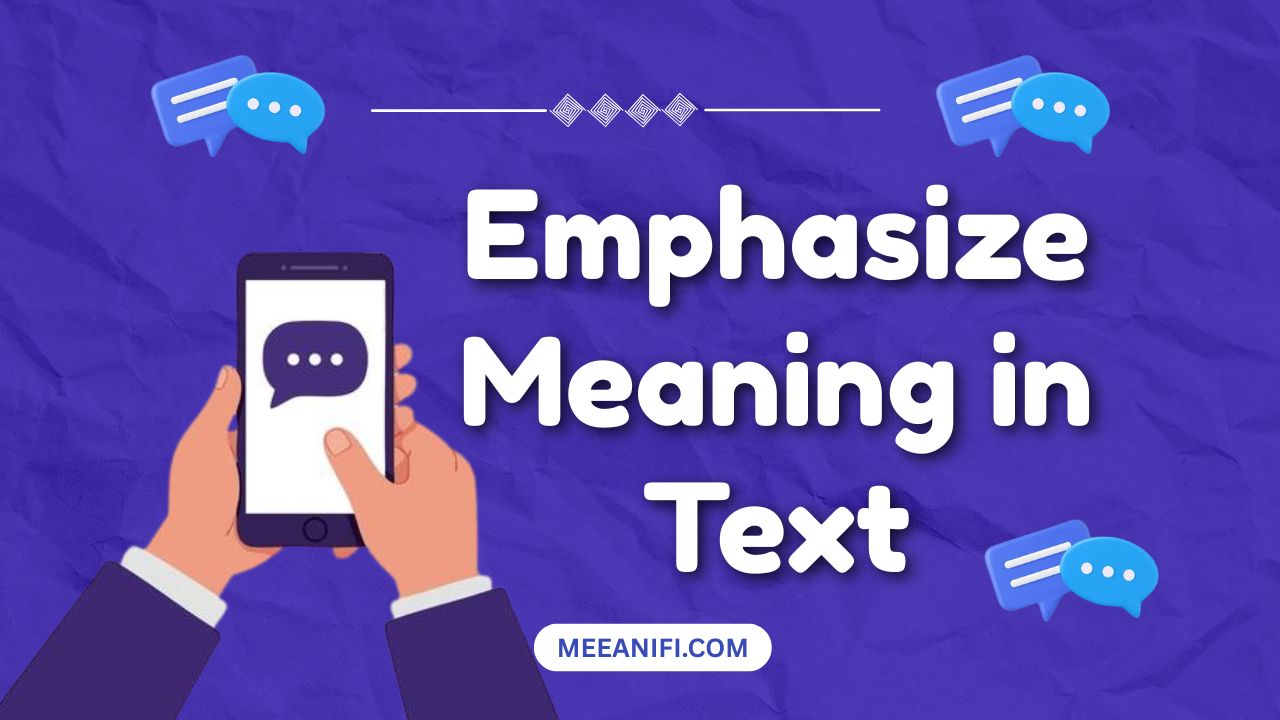 Emphasize Meaning in Text