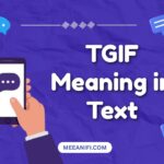 TGIF Meaning in Text