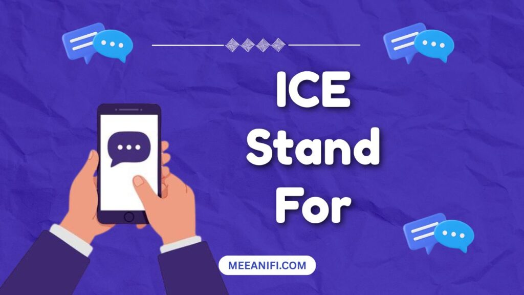 ICE Stand For