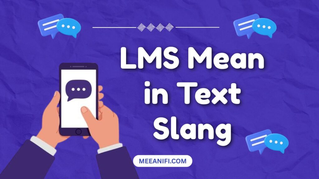 LMS Mean in Text Slang