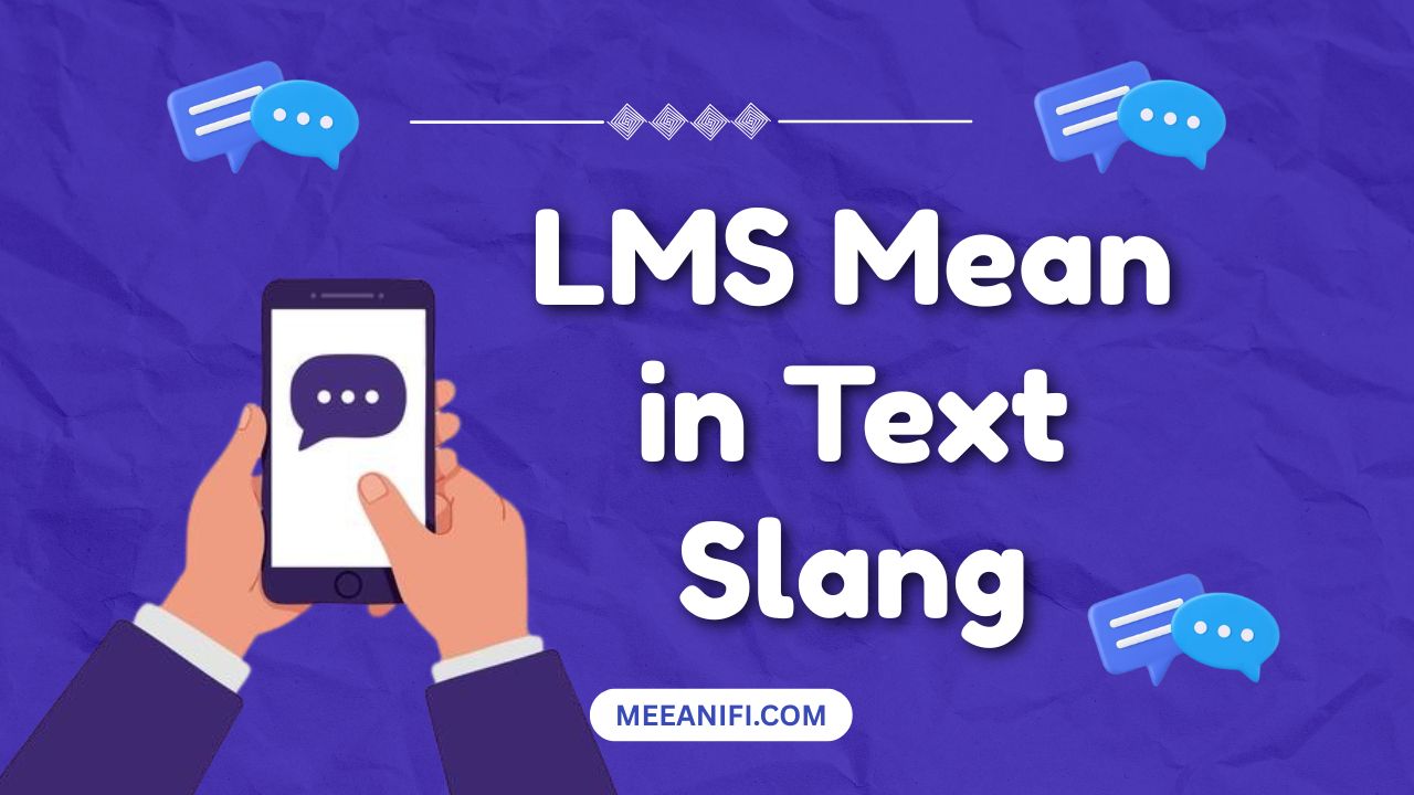 LMS Mean in Text Slang