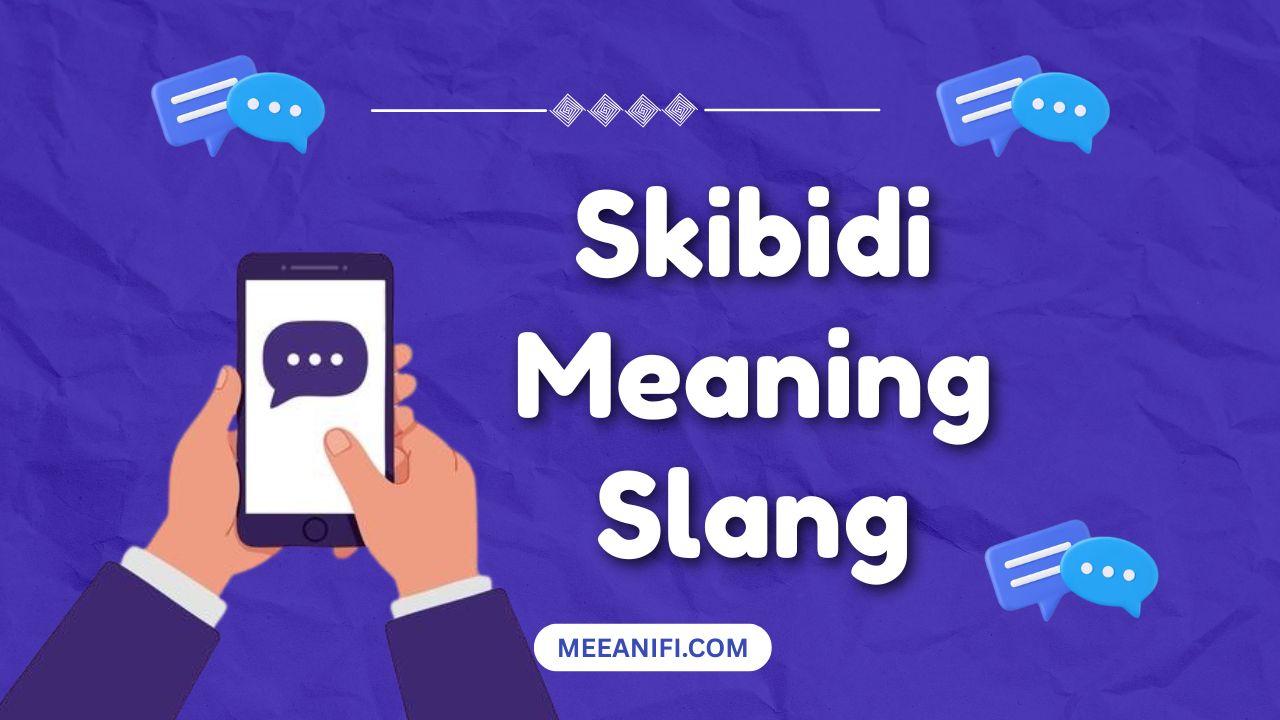 Skibidi Meaning Slang