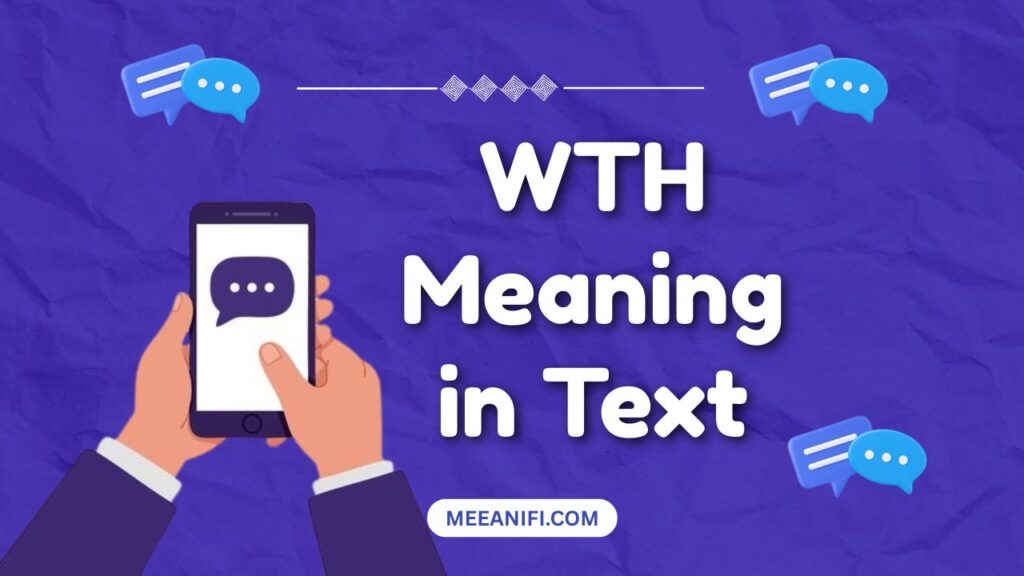 WTH Meaning in Text