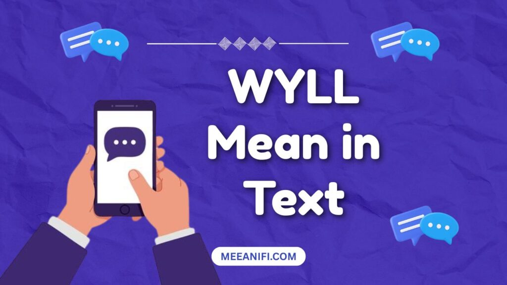 WYLL Mean in Text