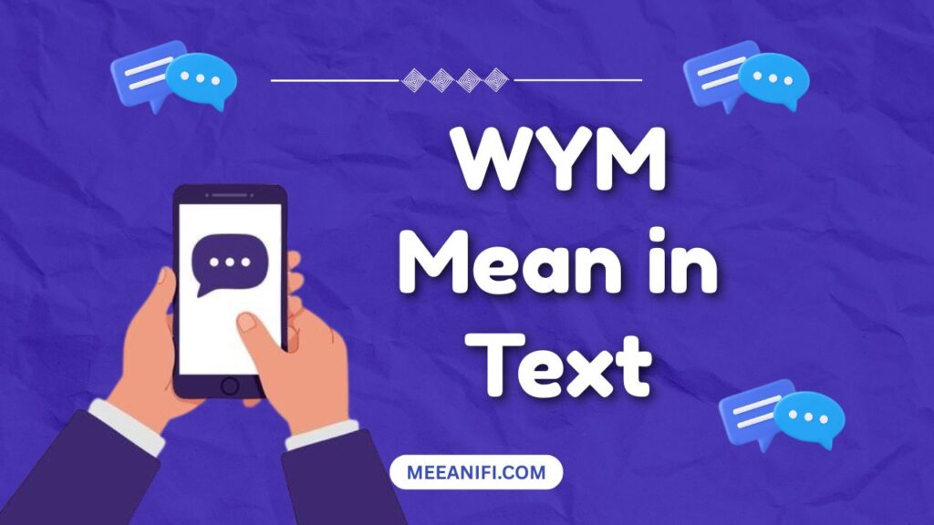 WYM Mean in Text