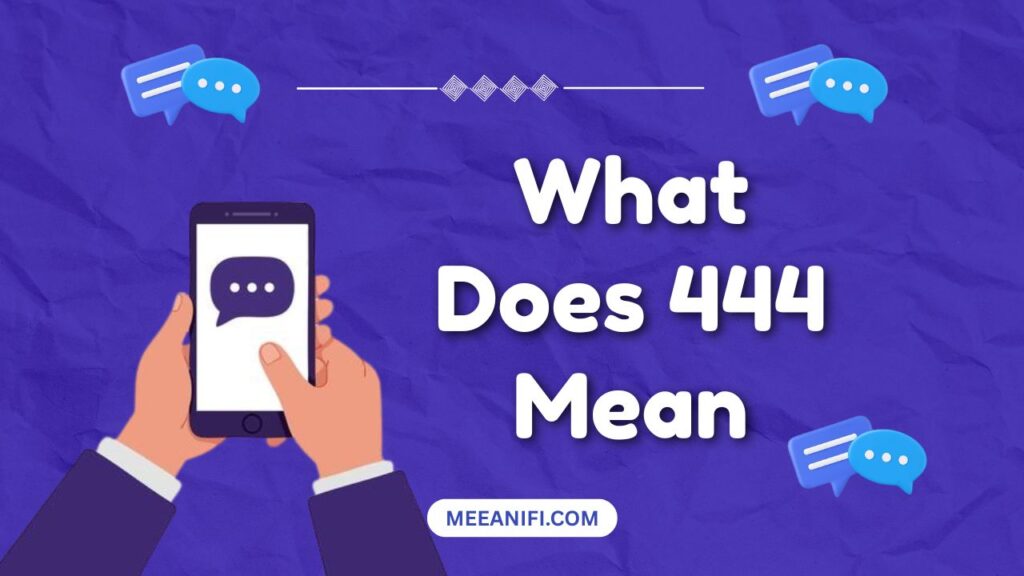 What Does 444 Mean