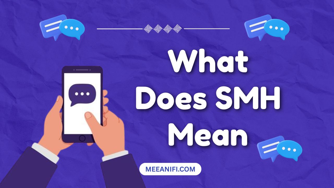 What Does SMH Mean