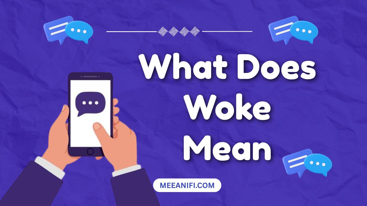 What Does Woke Mean