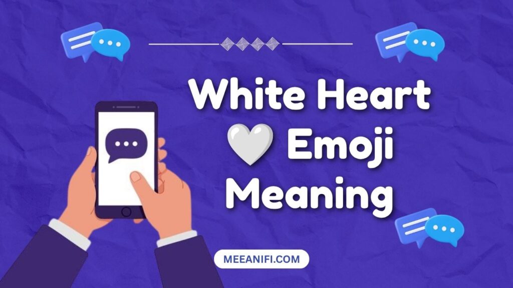 White Heart Emoji Meaning