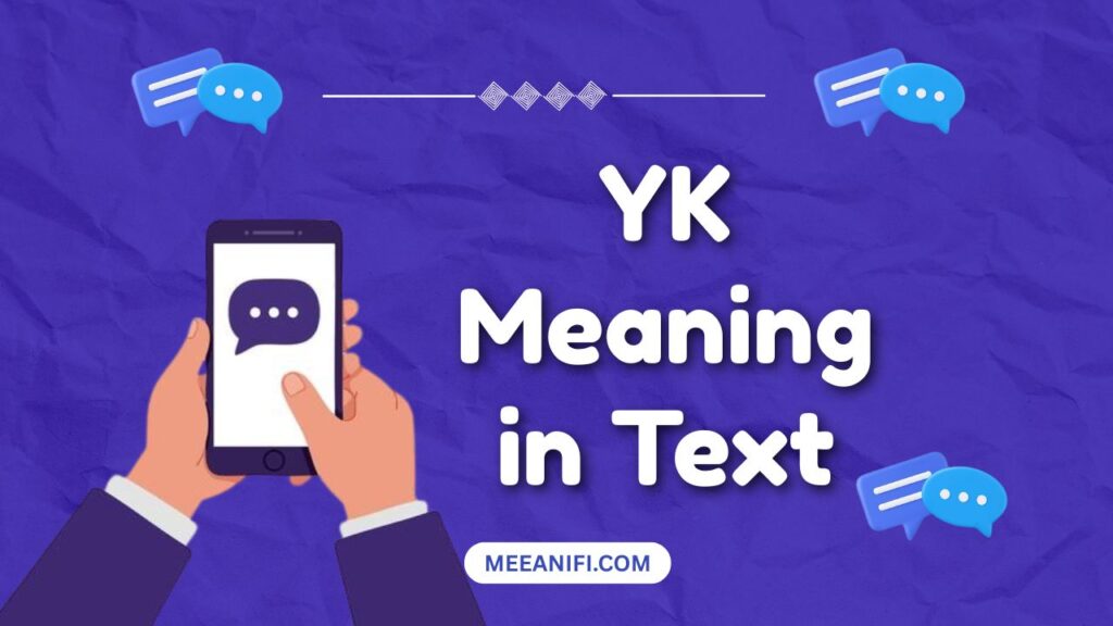 YK Meaning in Text