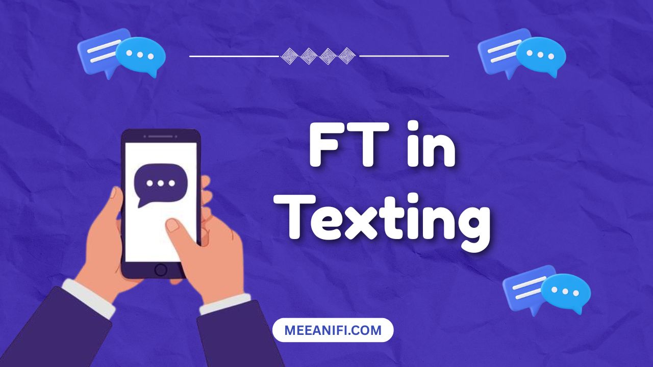 FT in Texting