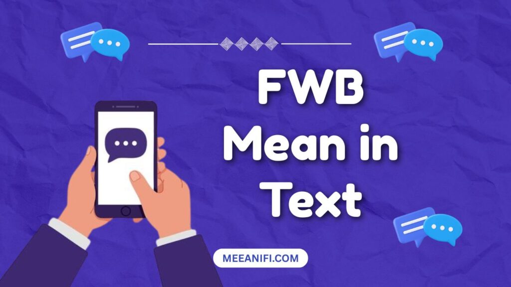 FWB Mean in Text