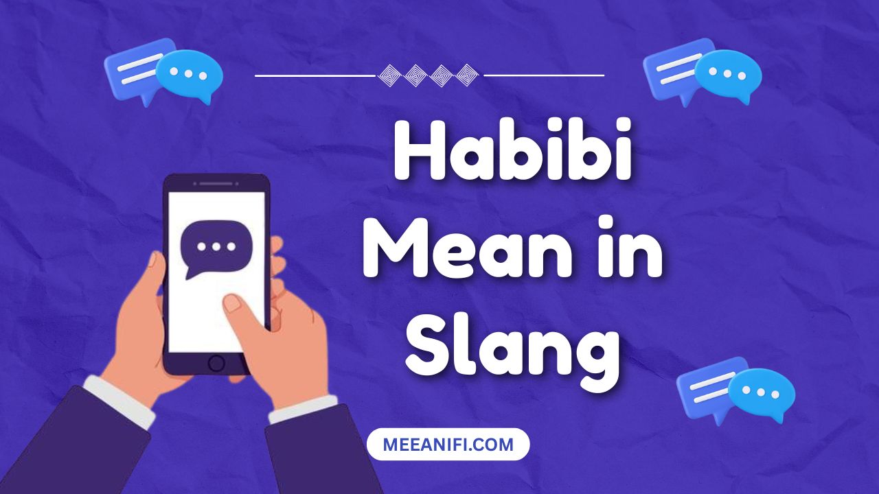 Habibi Mean in Slang