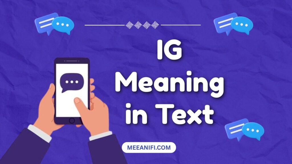 IG Meaning in Text