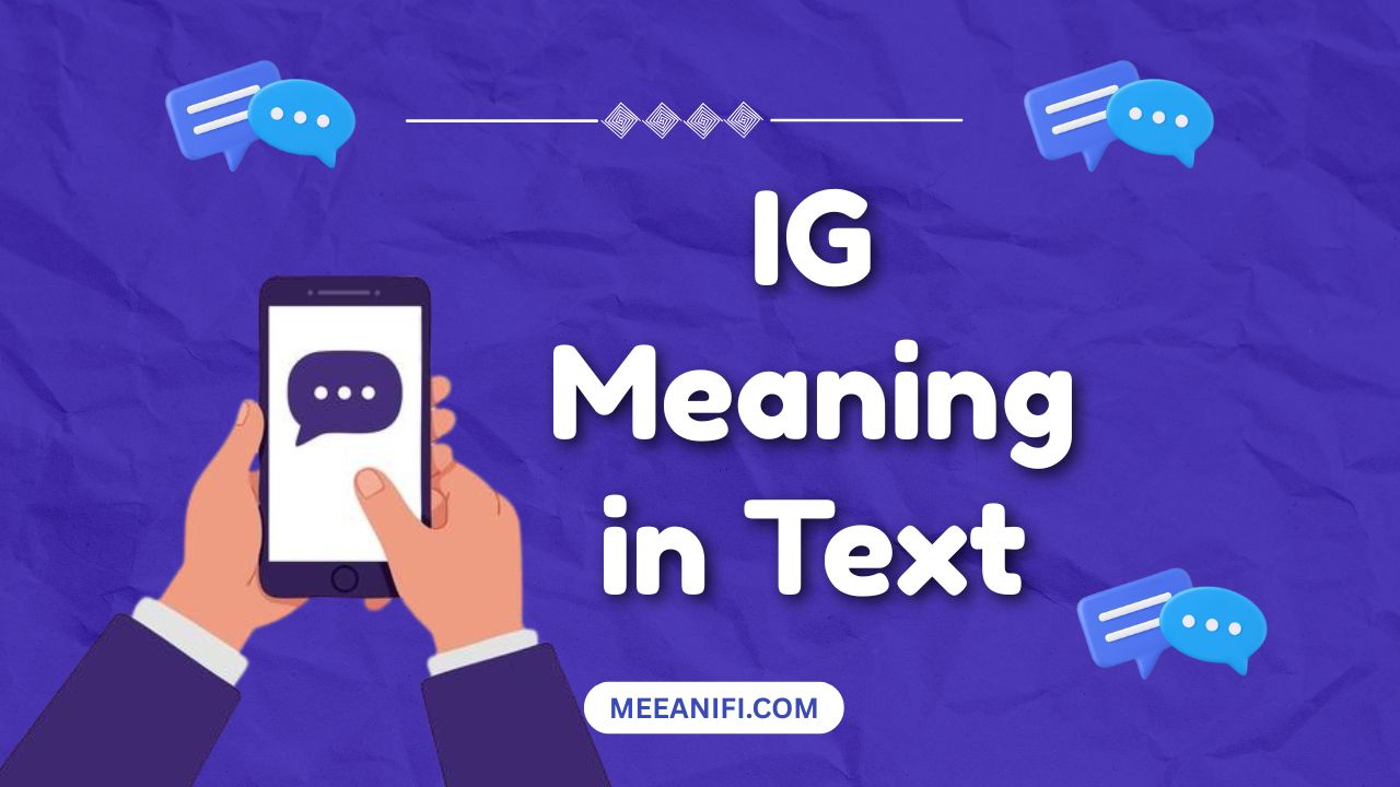 IG Meaning in Text