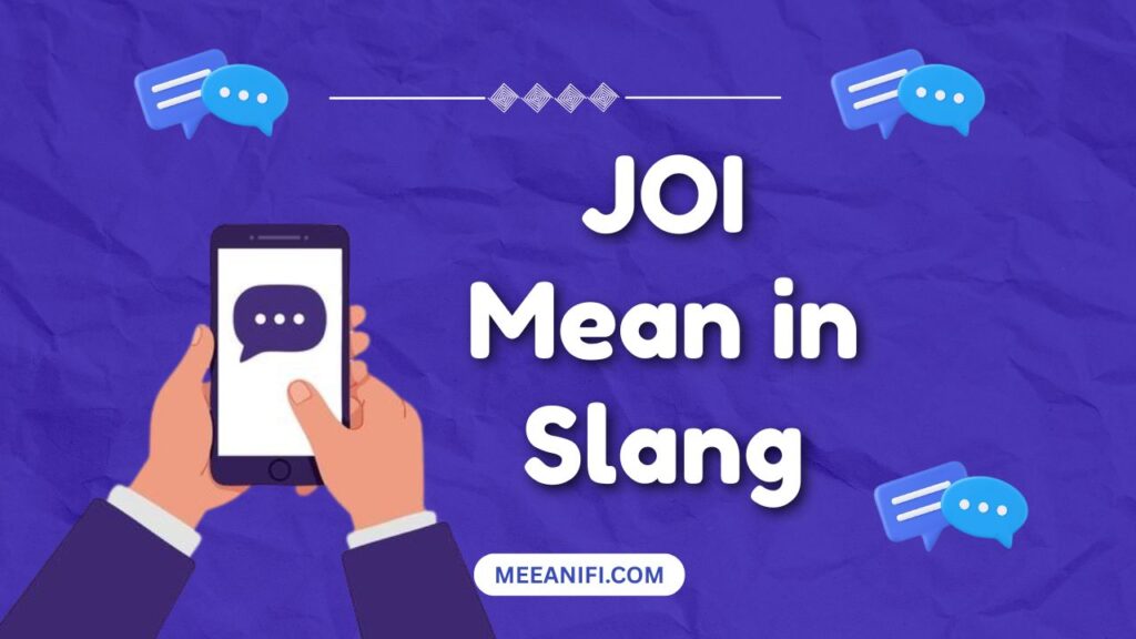JOI Mean in Slang