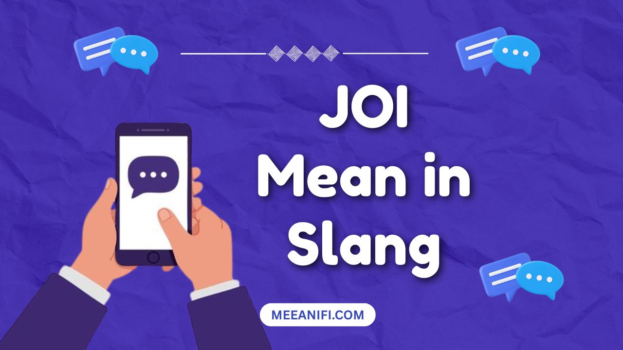 JOI Mean in Slang