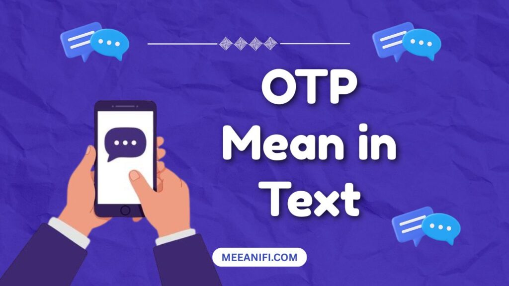 OTP Mean in Text