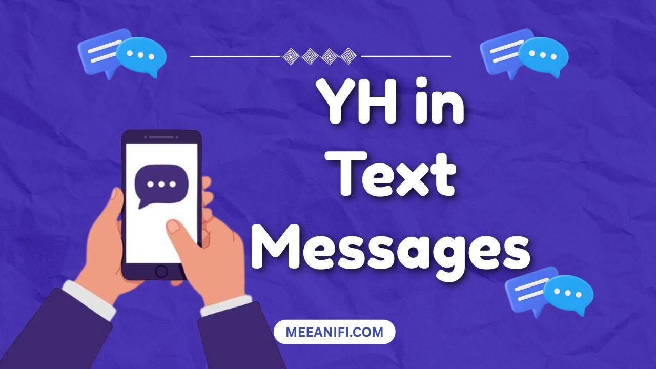YH in Text Messages