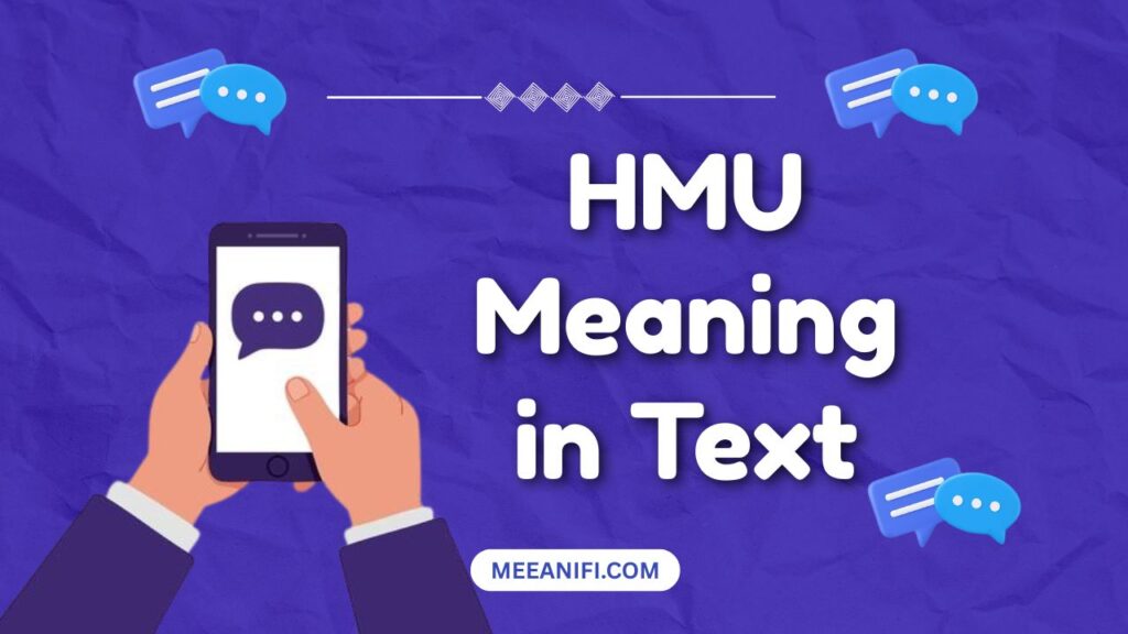 hmu meaning in text