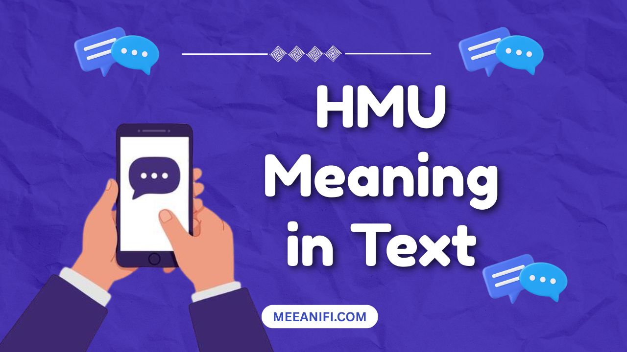 hmu meaning in text