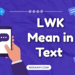 what does lwk mean in text
